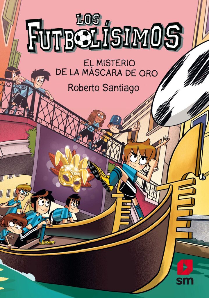 EL MISTERIO DE LA MÁSCARA DE ORO (FUTBOLÍSIMOS 20)