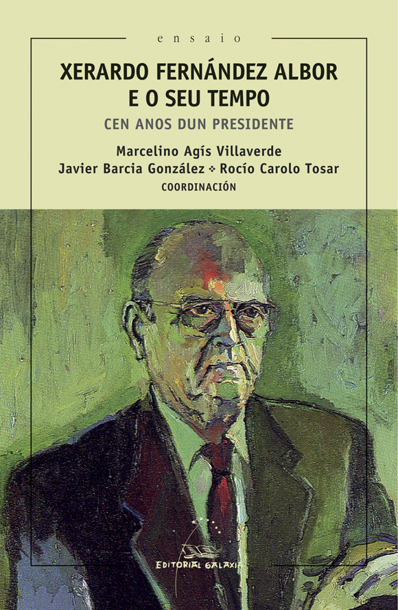 Xerardo Fernández Albor e o seu tempo. Cen anos dun presidente