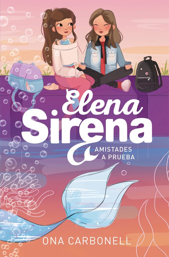 Amistades a prueba (Elena Sirena 2)
