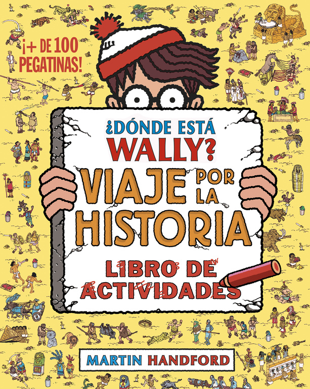 ¿Dónde está Wally? Viaje por la historia. Libro de actividades (Colección ¿Dónde
