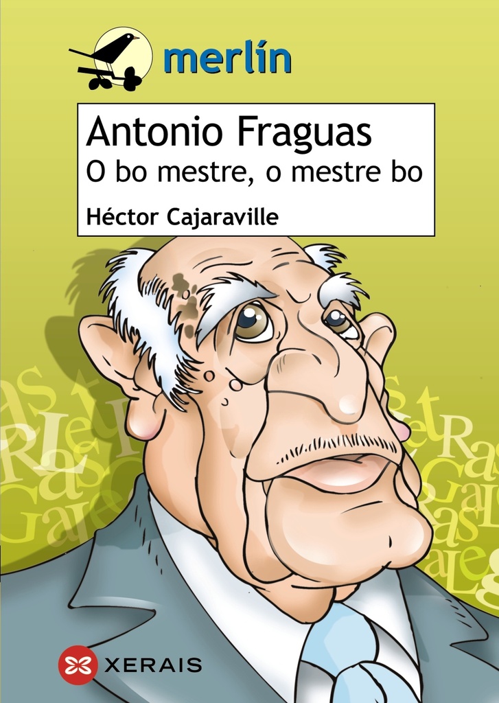 Antonio Fraguas. O bo mestre, o mestre bo