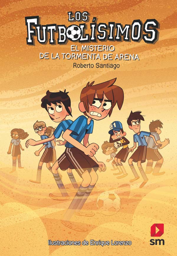 Los Futbolísimos 14. El misterio de la tormenta de arena Los Futbolísimos 14. El misterio de la tormenta de arena