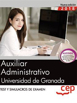 Auxiliar Administrativo de la Universidad de Granada. Test y Simulacros de examen