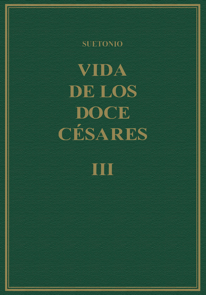 Vida de los doce césares. Vol. III, Libros V-VI