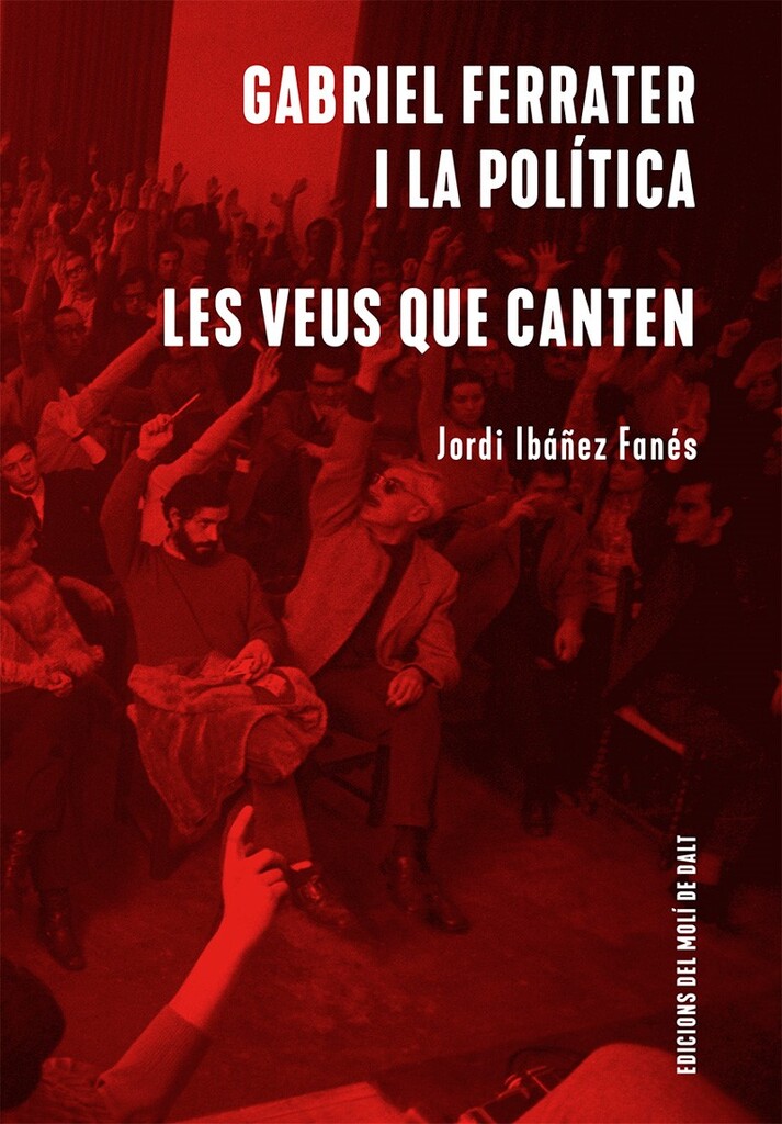 Gabriel Ferrater i la política / Les veus que canten