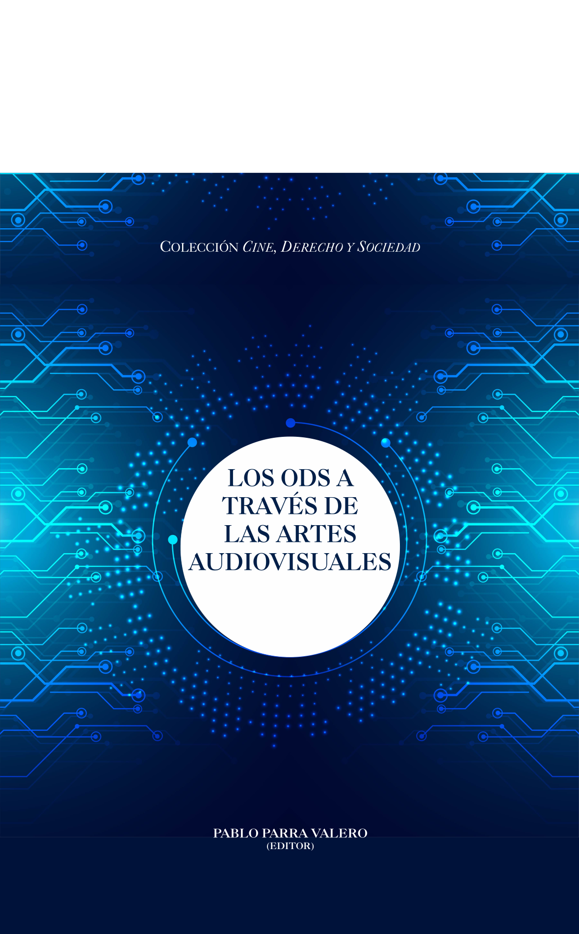 LOS ODS A TRAVÉS DE   LAS ARTES AUDIOVISUALES