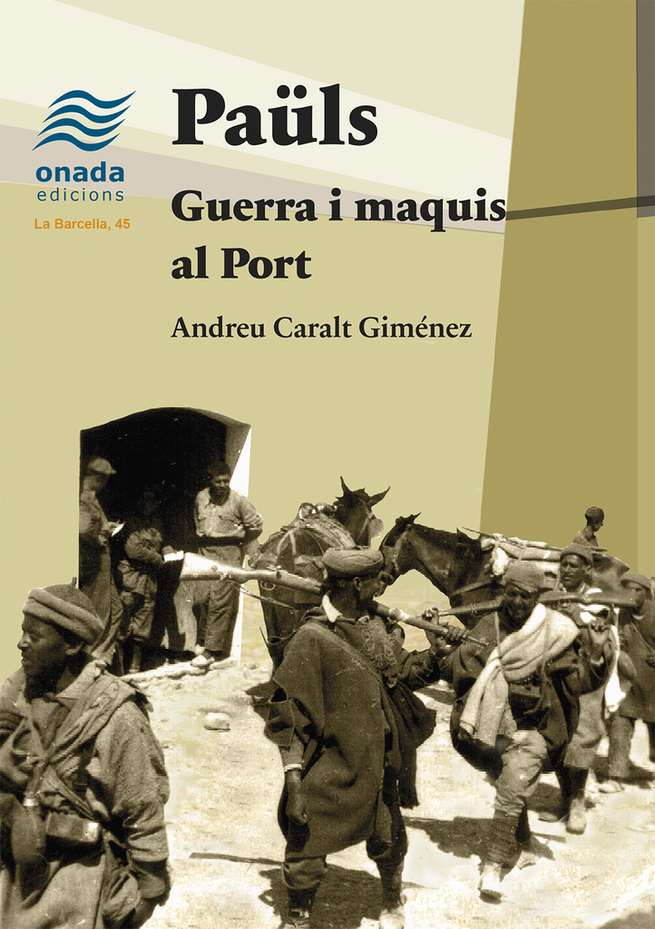 Paüls. Guerra i maquis al Port Paüls. Guerra i maquis al Port