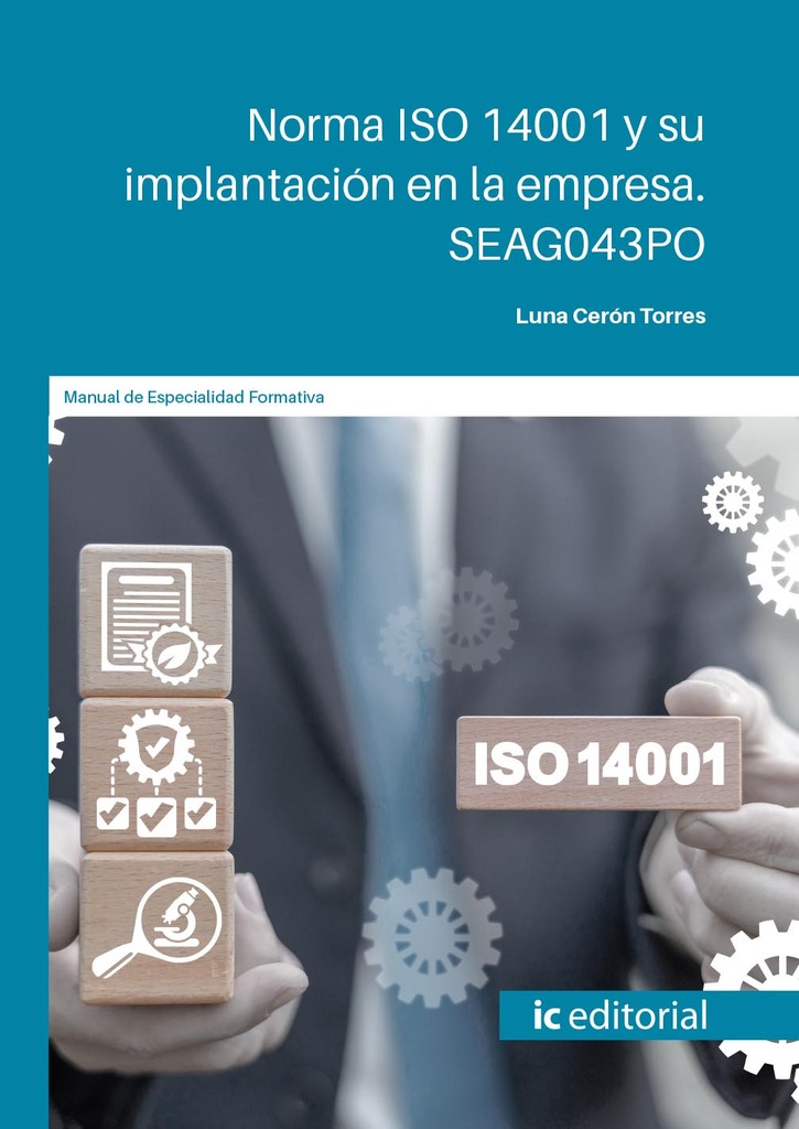 Norma ISO 14001 y su implantación en la empresa. SEAG043PO