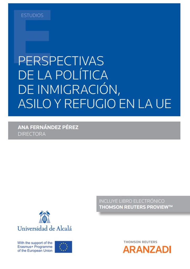 Perspectivas de la política de inmigración, asilo y refugio en la UE (Papel + e-book)