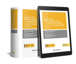 Derechos fundamentales y democracia en el constitucionalismo digital (Papel + e-book)