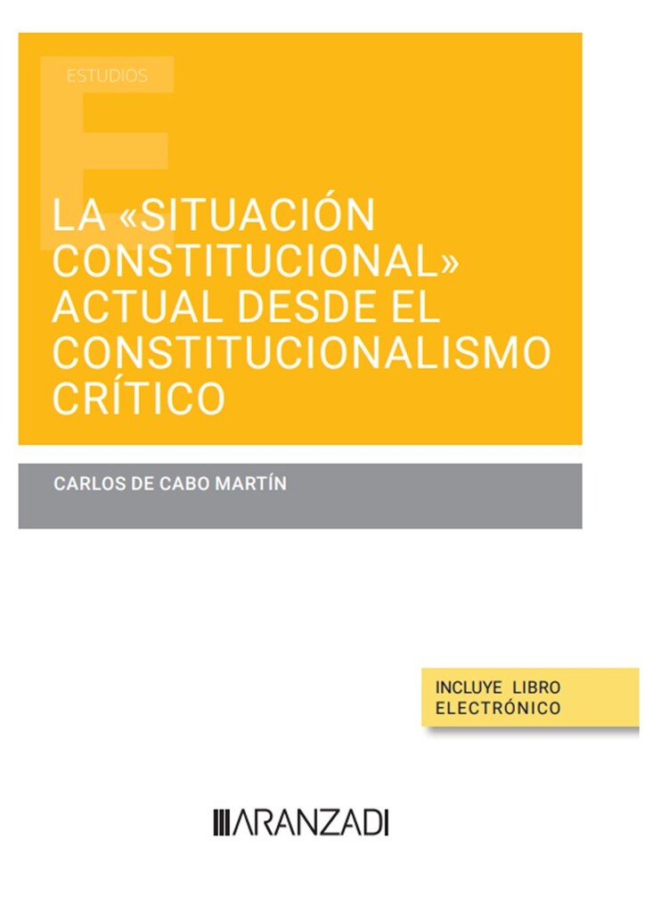 La "situación constitucional" actual desde el constitucionalismo crítico (Papel + e-book) La "situación constitucional" actual desde el constitucionalismo crítico (Papel + e-book)