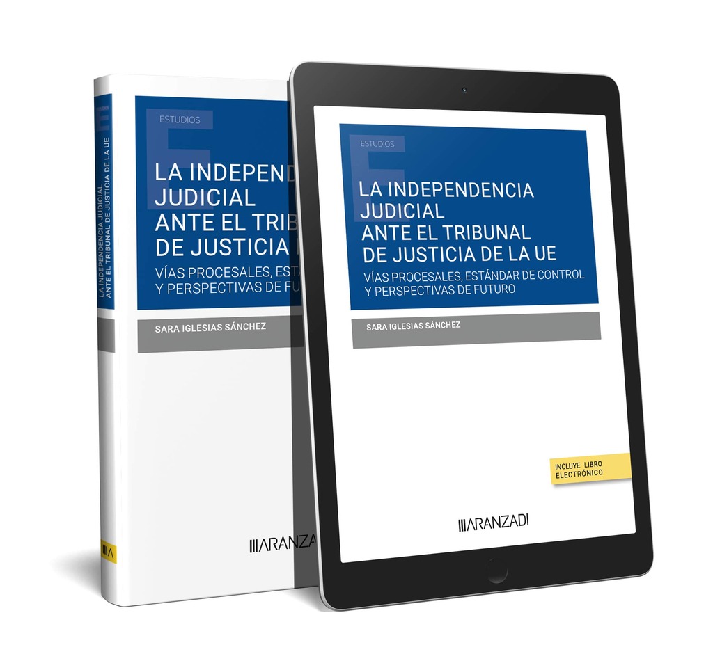 La independencia judicial ante el tribunal de justicia de la UE (Papel + e-book)