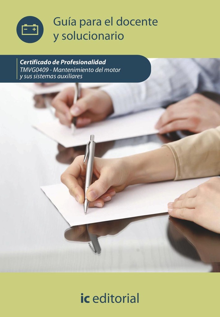 Mantenimiento del motor y sus sistemas auxiliares. TMVG0409 - Guía para el docente y solucionarios