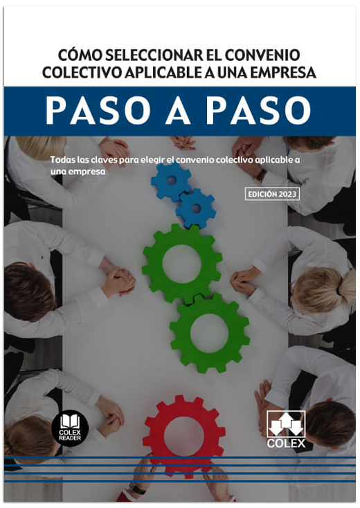 Cómo seleccionar el convenio colectivo aplicable a una empresa. Paso a paso