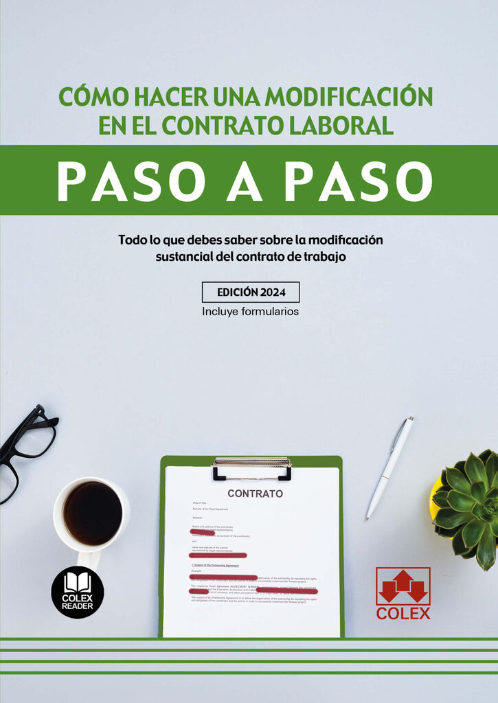 Cómo hacer una modificación en el contrato laboral. Paso a paso  (1.ª EDICIÓN 2024)