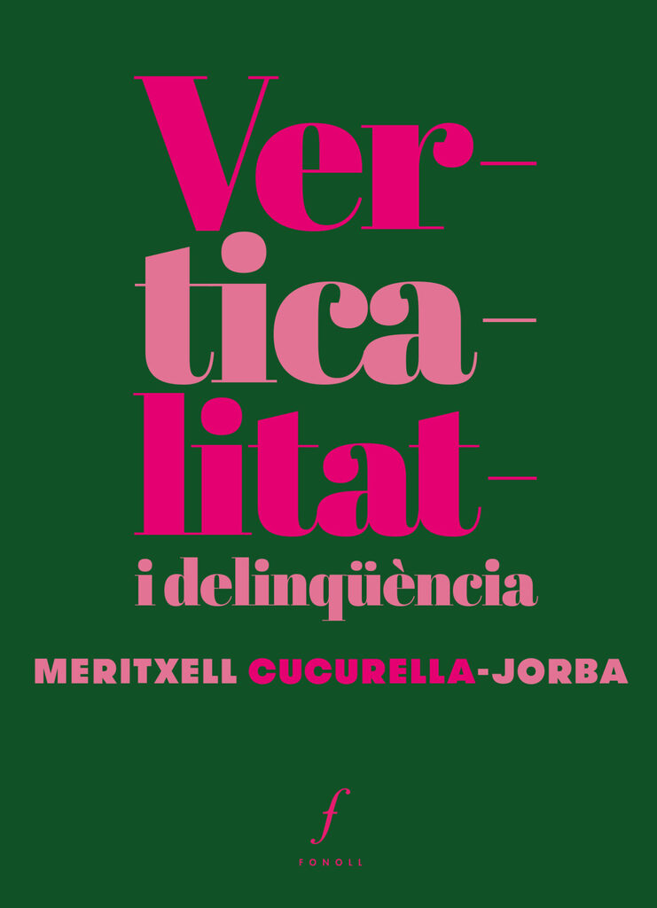 Verticalitat i delinqüència Verticalitat i delinqüència