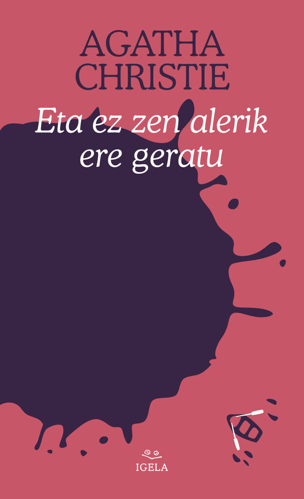 Eta ez zen alerik geratu