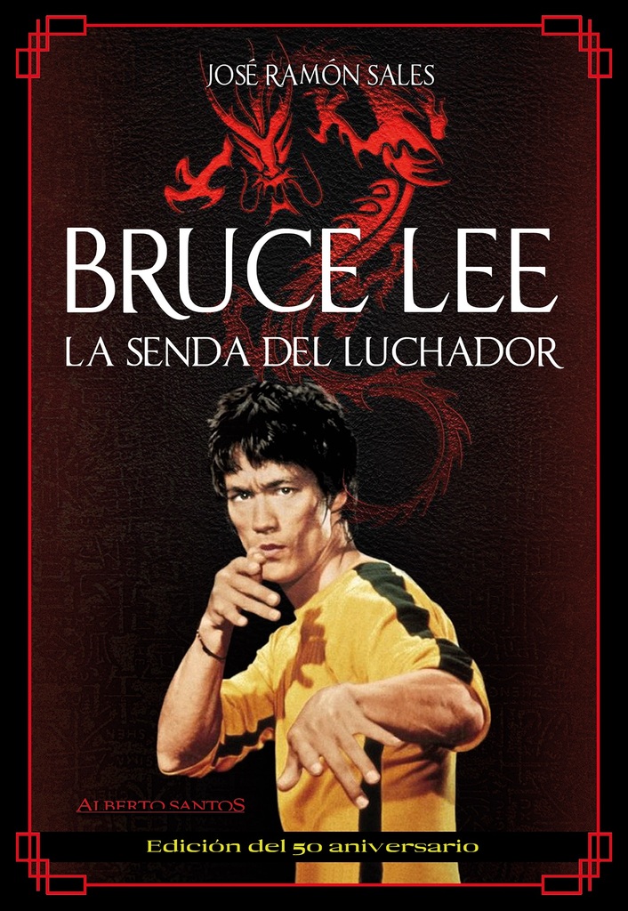 Bruce Lee. La senda del luchador (50 aniversario)