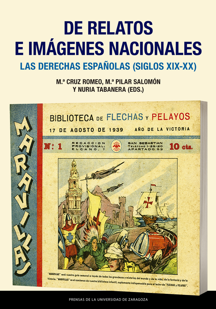 De relatos e imágenes nacionales. Las derechas españolas (siglos XIX-XX)