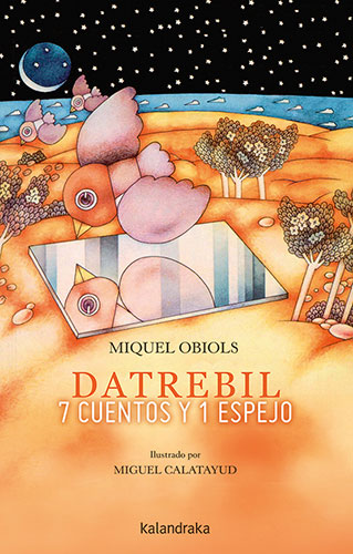 Datrebil. 7 cuentos y 1 espejo Datrebil. 7 cuentos y 1 espejo