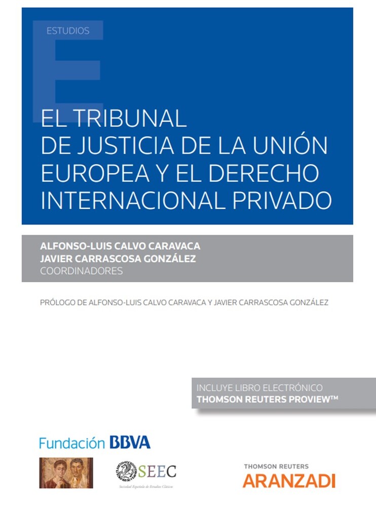 El Tribunal de Justicia de la Unión Europea y el Derecho internacional privado (Papel + e-book)