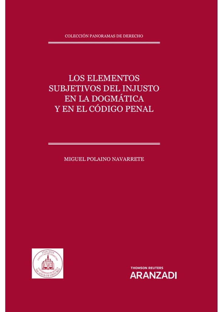 Los elementos subjetivos del injusto en la dogmática y en el Código Penal (Papel + e-book)