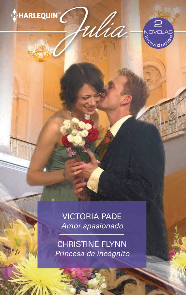 Amor apasionado; Princesa de incognito Amor apasionado; Princesa de incognito