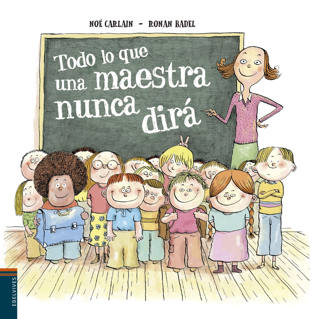 Todo lo que una maestra nunca dirá Todo lo que una maestra nunca dirá