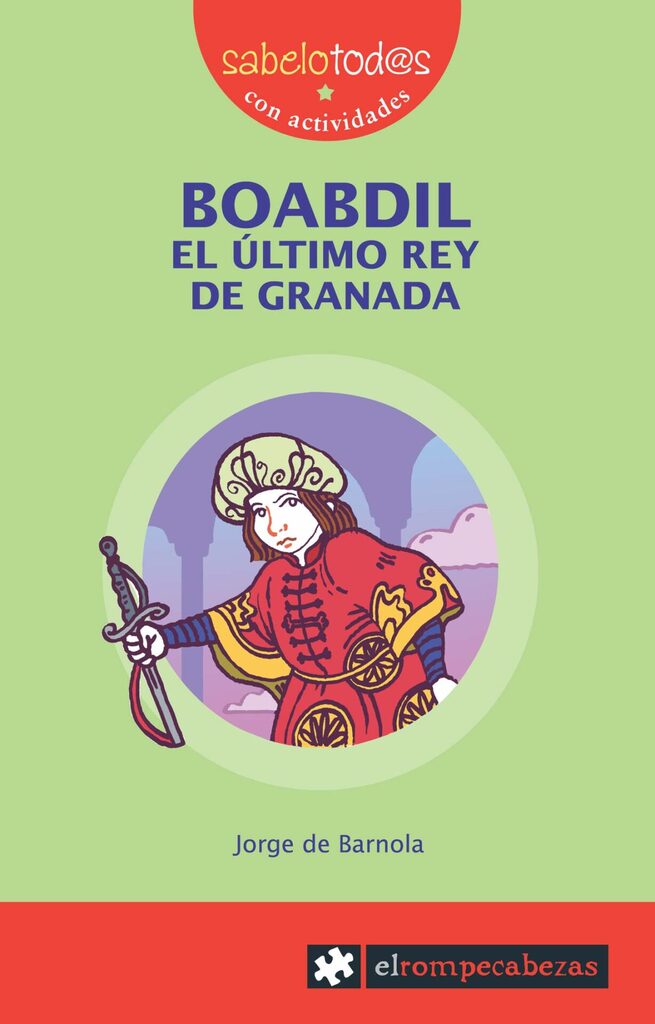 BOABDIL el último rey de Granada