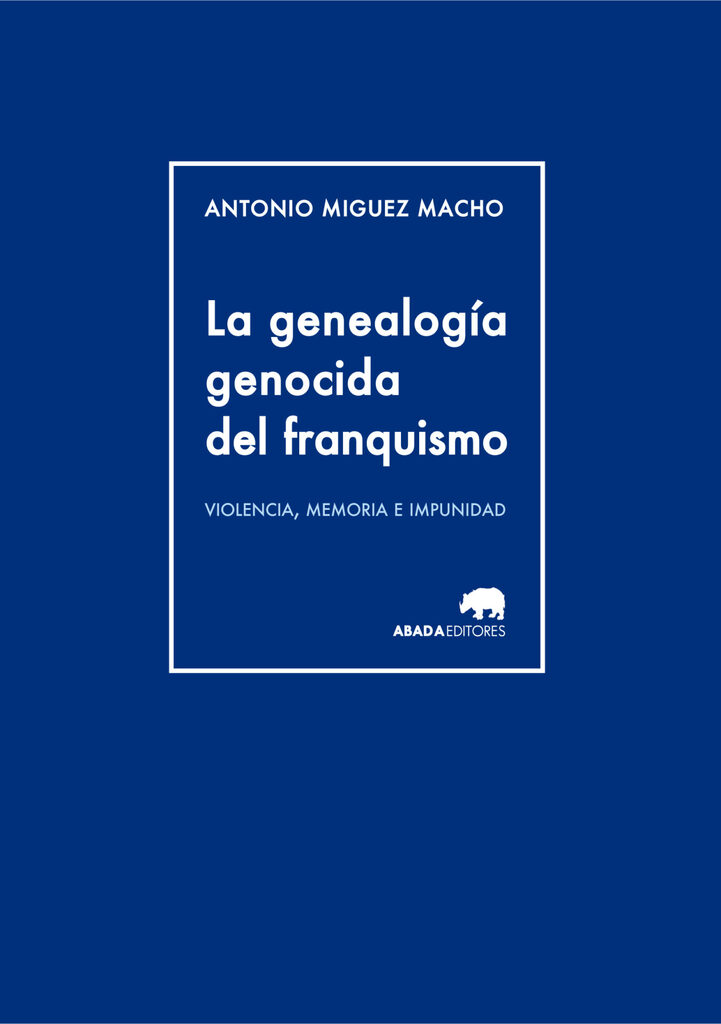 La genealogía genocida del franquismo
