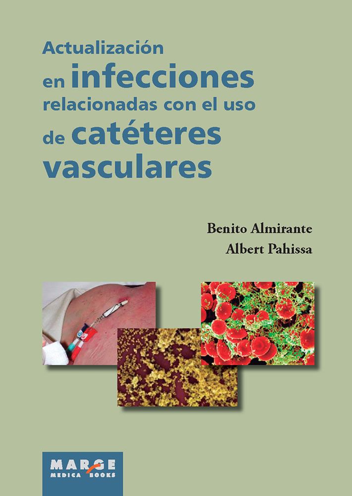 Actualización en infecciones relacionadas con el uso de catéteres vasculares