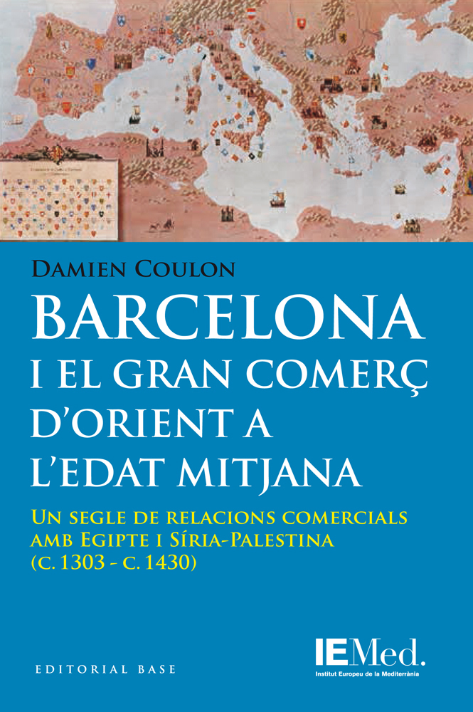 Barcelona i el gran comerç d'orient a l'Edat Mitjana
