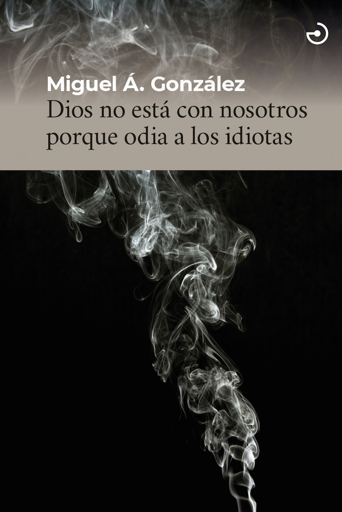 Dios no está con nosotros porque odia a los idiotas Dios no está con nosotros porque odia a los idiotas