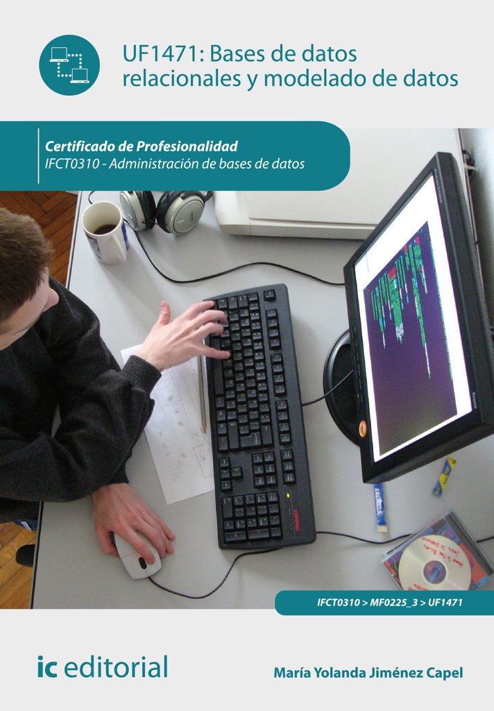 Bases de datos relacionales y modelado de datos. ifct0310 - administración de bases de datos