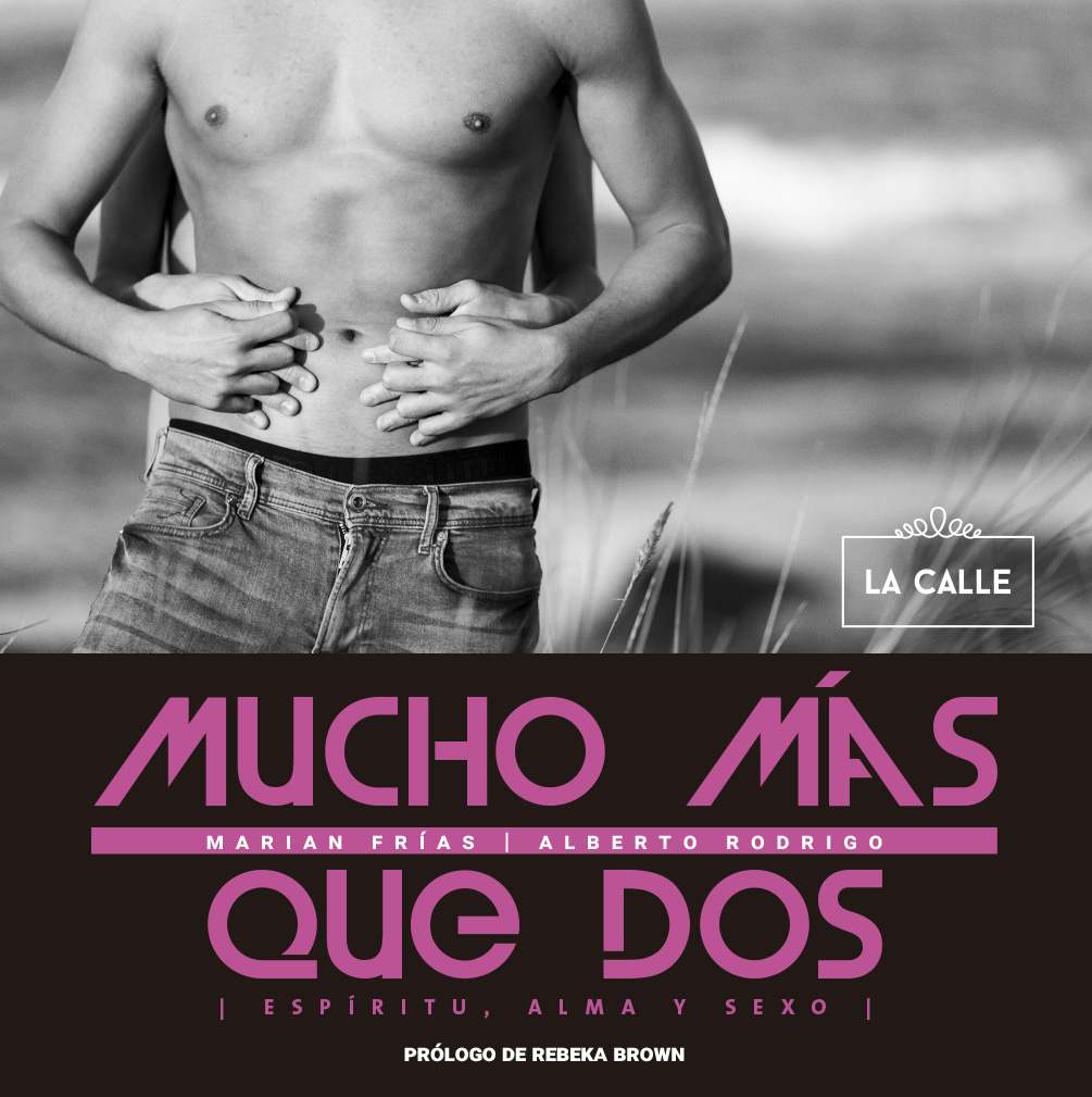 Mucho más que dos. espíritu, alma y sexo