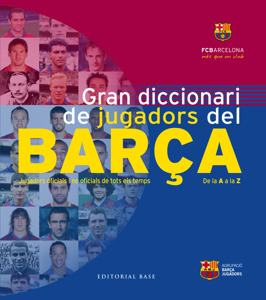 Gran diccionari de jugadors del Barça Gran diccionari de jugadors del Barça