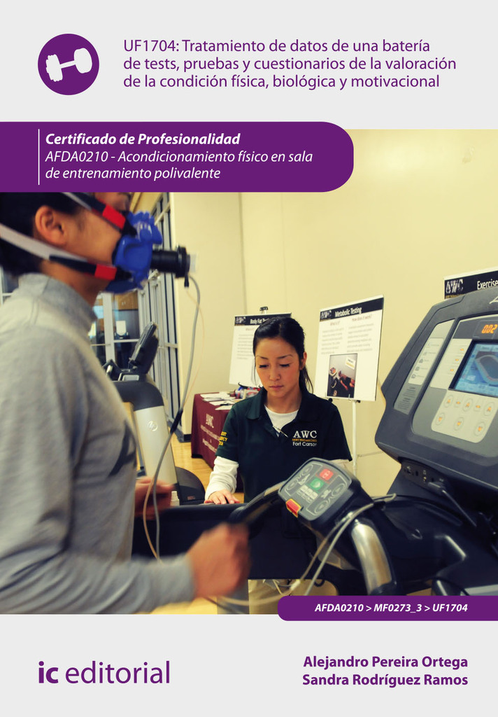 Tratamiento de datos de una batería de tests, pruebas y cuestionarios de la valoración de la condición física, biológica y motivacional. AFDA0210 - Acond. físico en sala de entren. polivalente