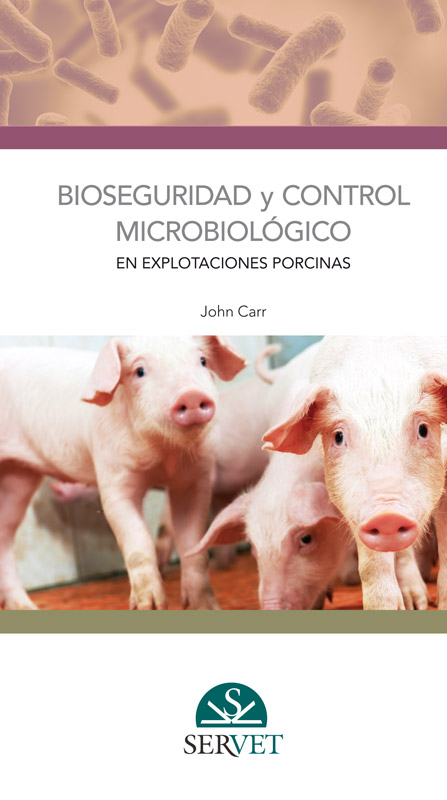 Bioseguridad y control microbiológico en explotaciones porcinas Bioseguridad y control microbiológico en explotaciones porcinas