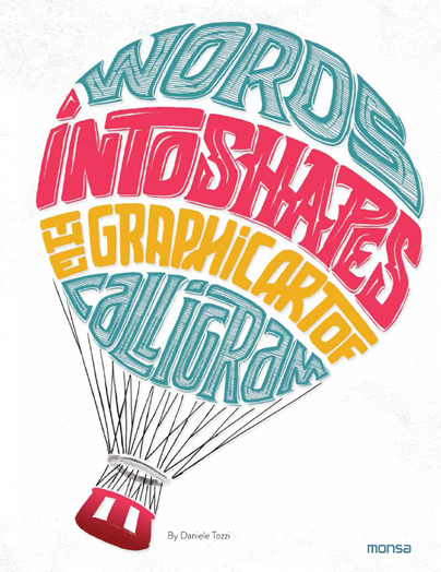 WORDS INTO SHAPES. The Graphic Art of Calligram
