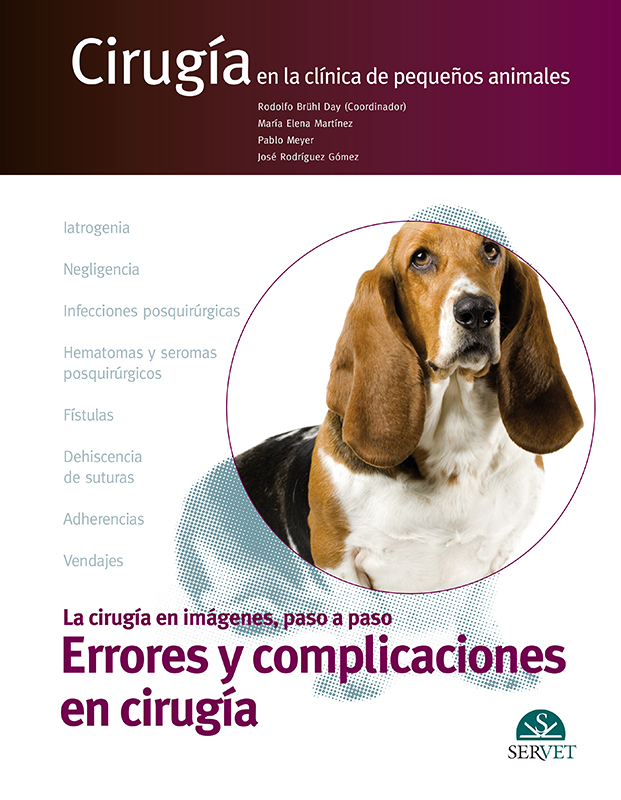 Cirugía en la clínica de pequeños animales.  Errores y complicaciones en cirugía