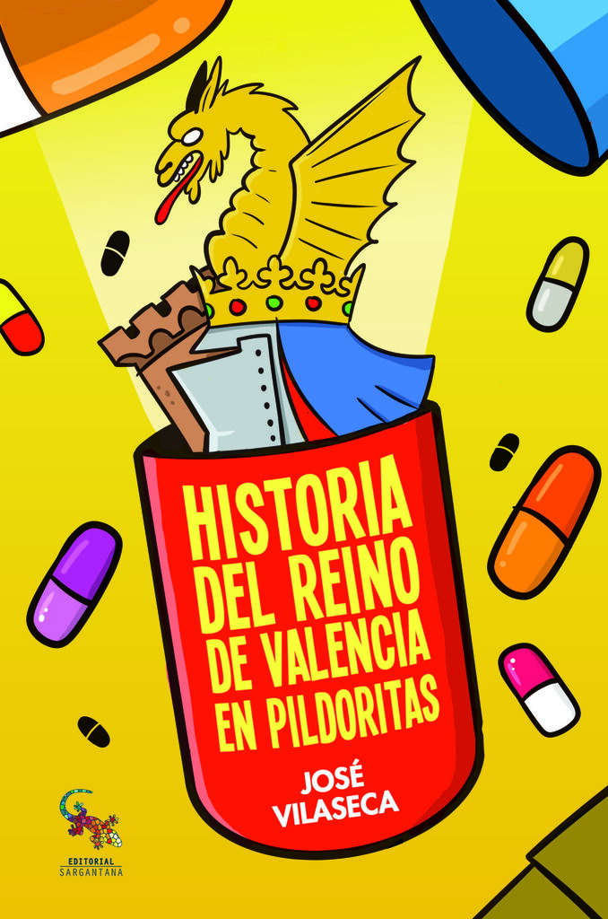 Historia del Reino de Valencia en pildoritas Historia del Reino de Valencia en pildoritas