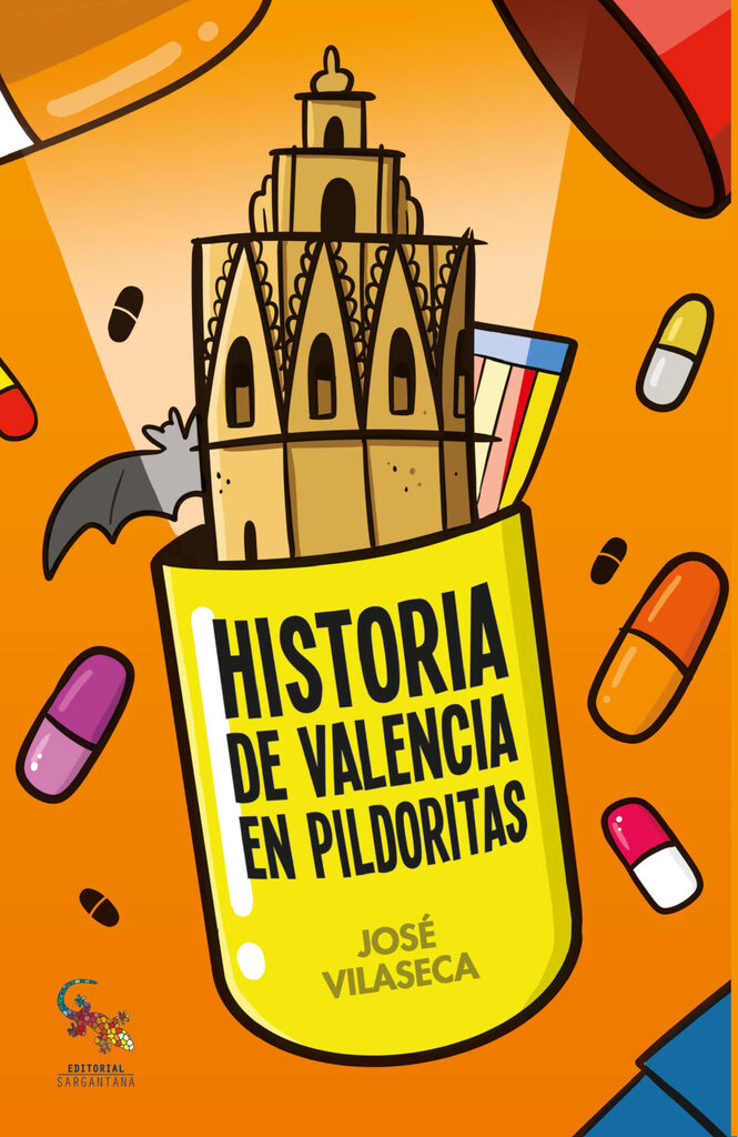 Historia de Valencia en pildoritas Historia de Valencia en pildoritas