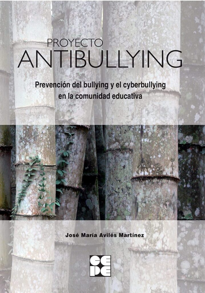 Proyecto Antibullying. Prevención del Bullying y el Cyberbullying en la comunidad educativa