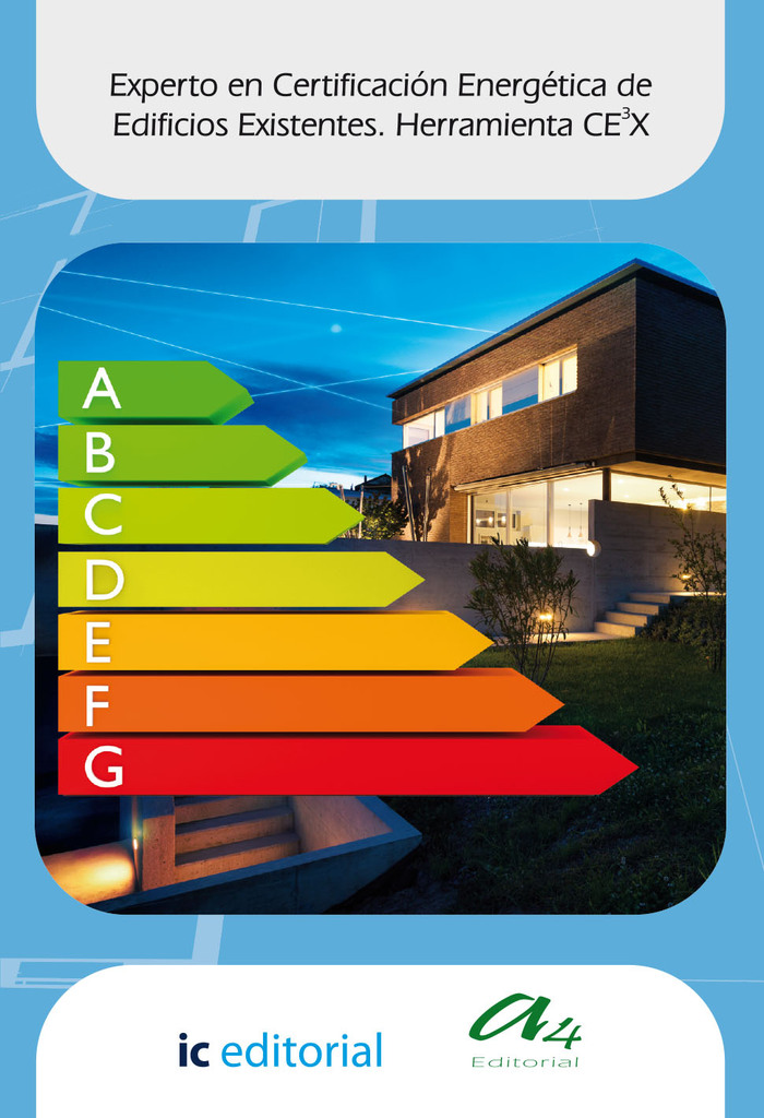 Experto en certificación energética de edificios existentes. Herramienta CE3X