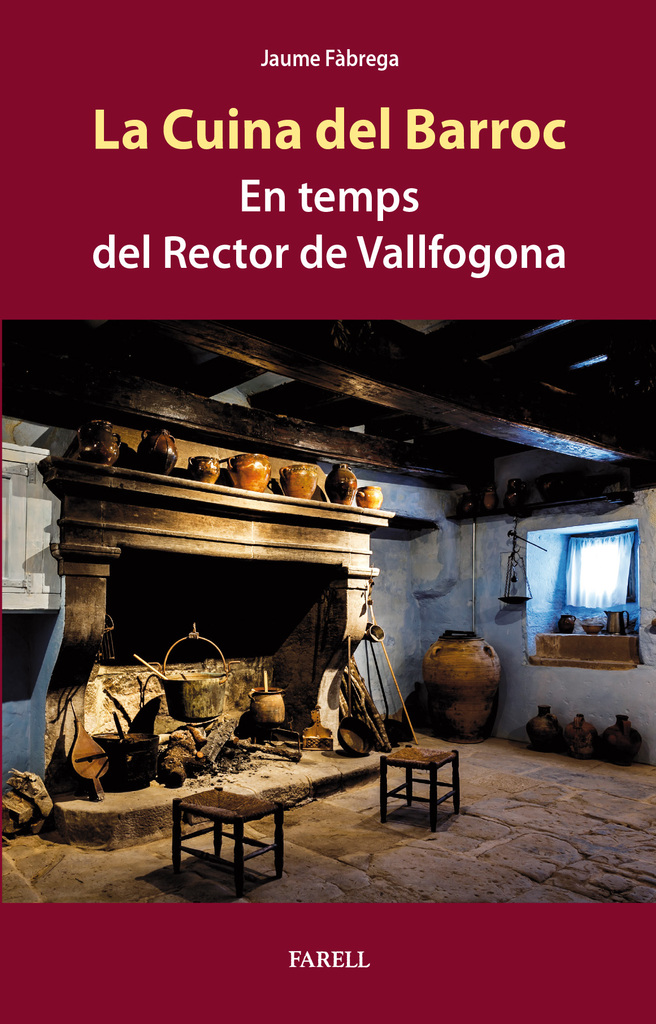 La Cuina del Barroc. En temps del Rector de Vallfogona
