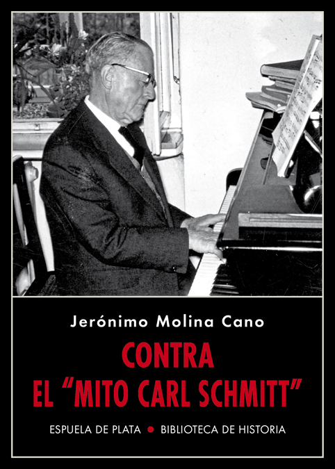Contra el «mito Carl Schmitt»
