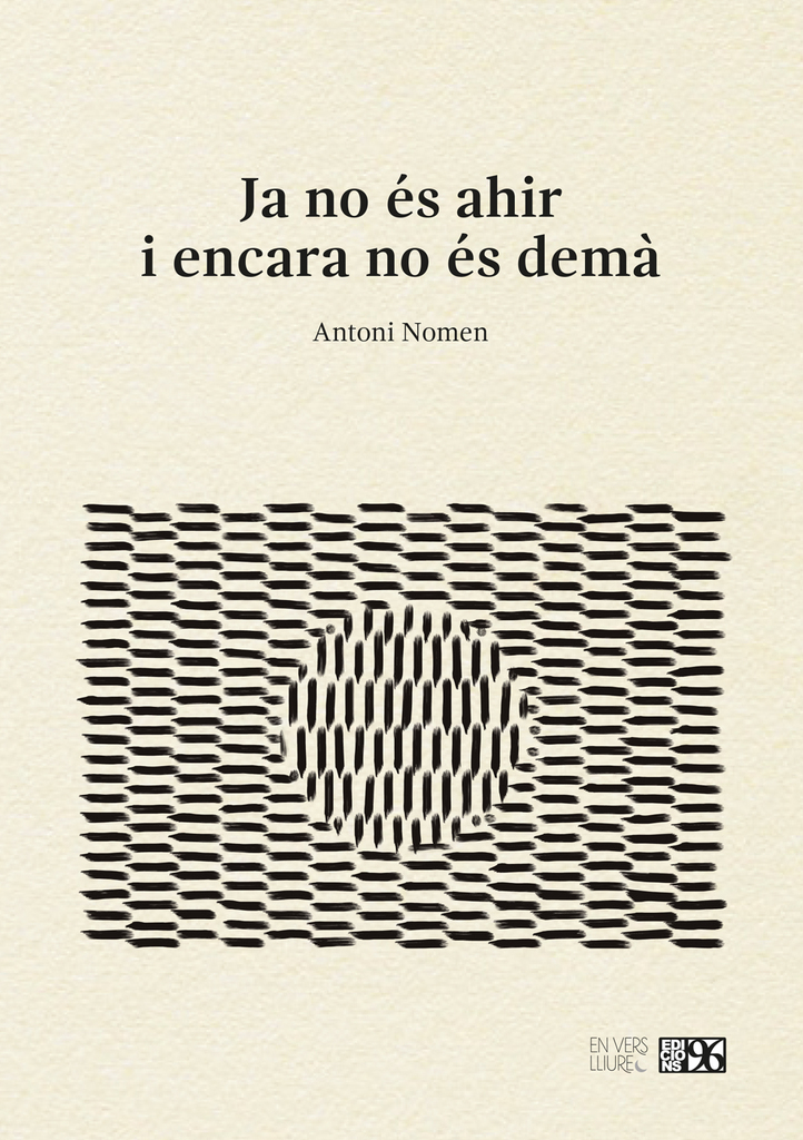 Ja no és ahir i encara no és demà