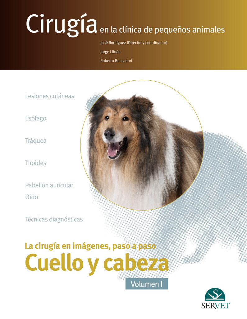 Cirugía en la clínica de pequeños animales. Cuello y cabeza. Vol. I
