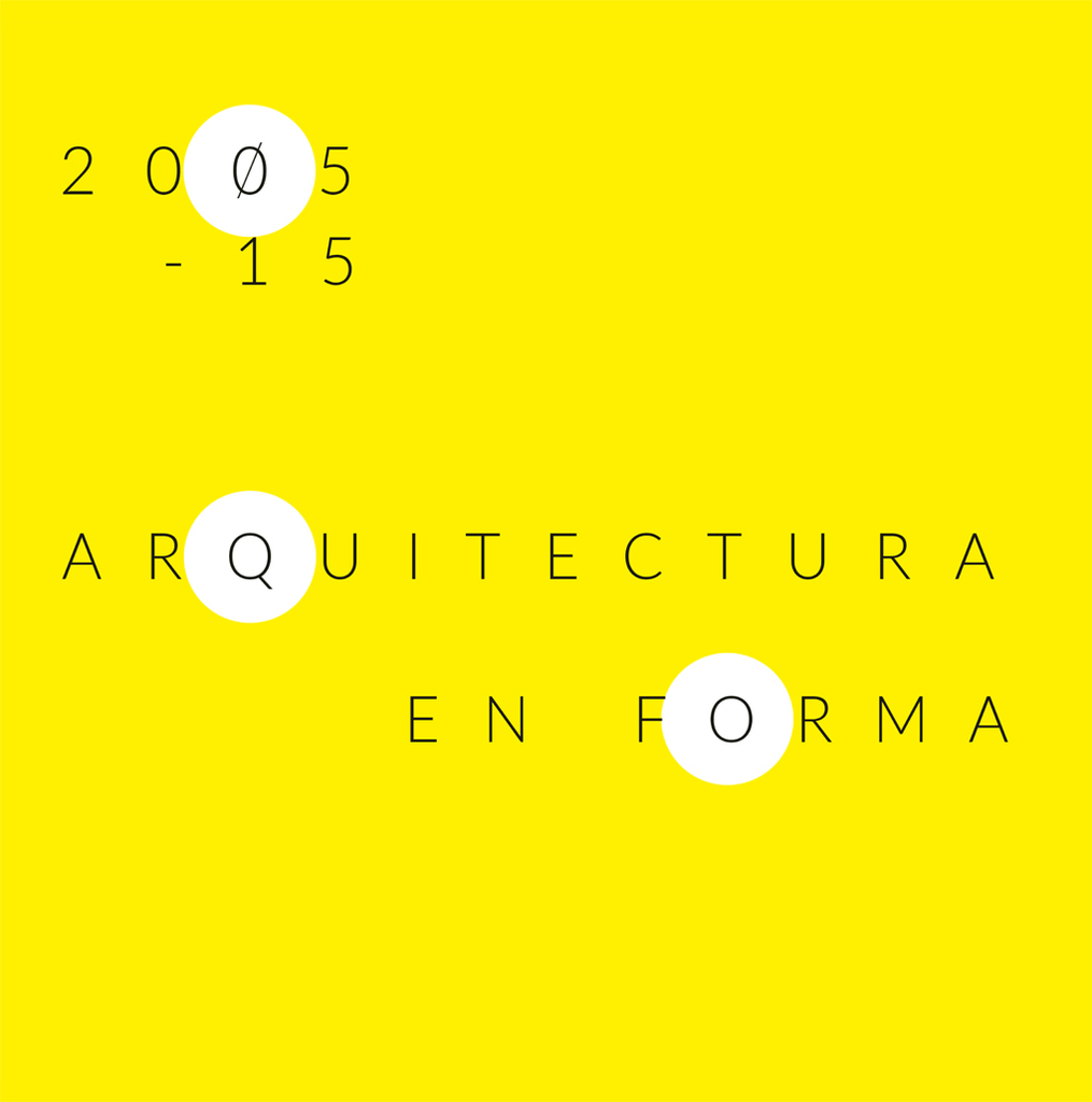 Arquitectura en formación 2005-15