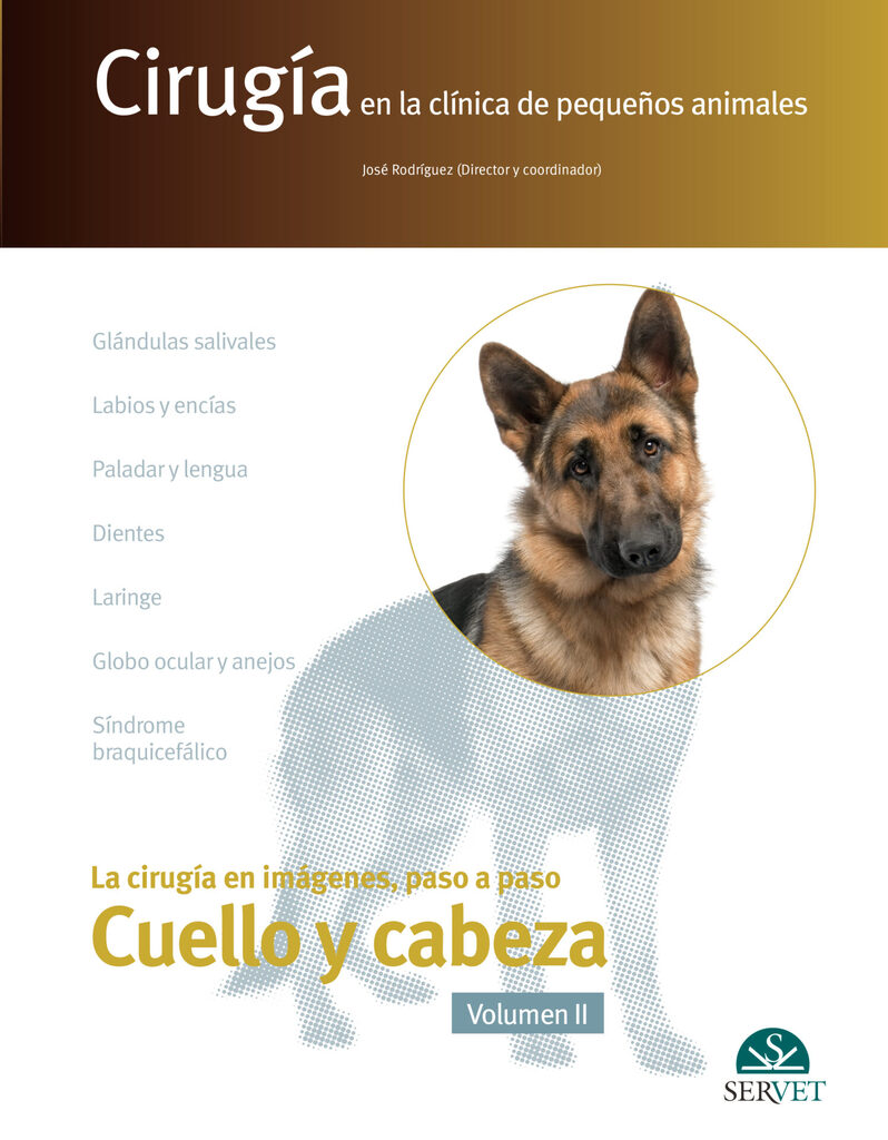 Cirugía en la clínica de pequeños animales. Cuello y cabeza. Volumen II